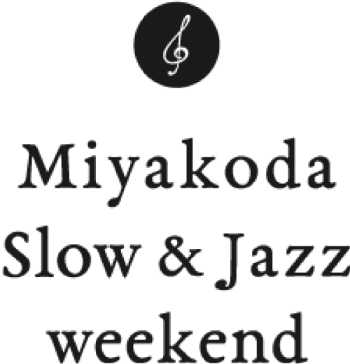 miyakoda slow& jazz weekend